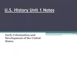 U.S . History Unit 1 Notes