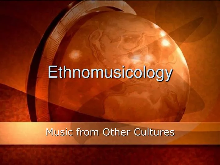 ethnomusicology