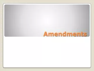 Amendments