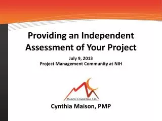 Providing an Independent Assessment of Your Project