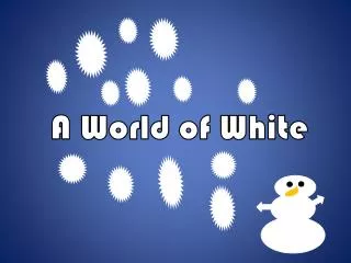 A World of White