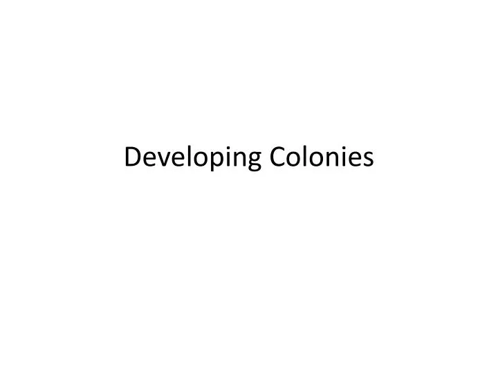 developing colonies