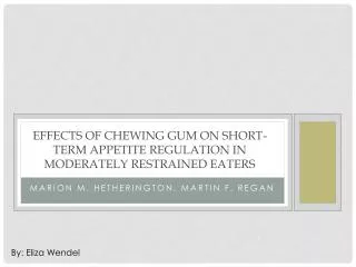 Effects of chewing gum on short-term appetite regulation In moderately restrained eaters