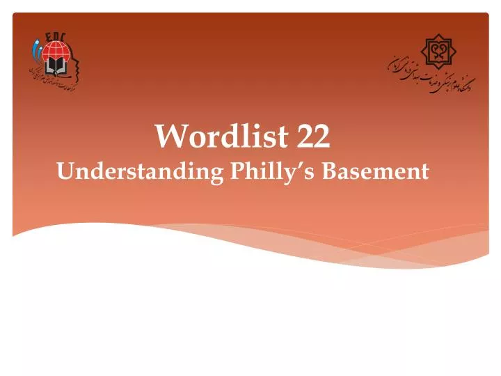 wordlist 22 understanding philly s basement