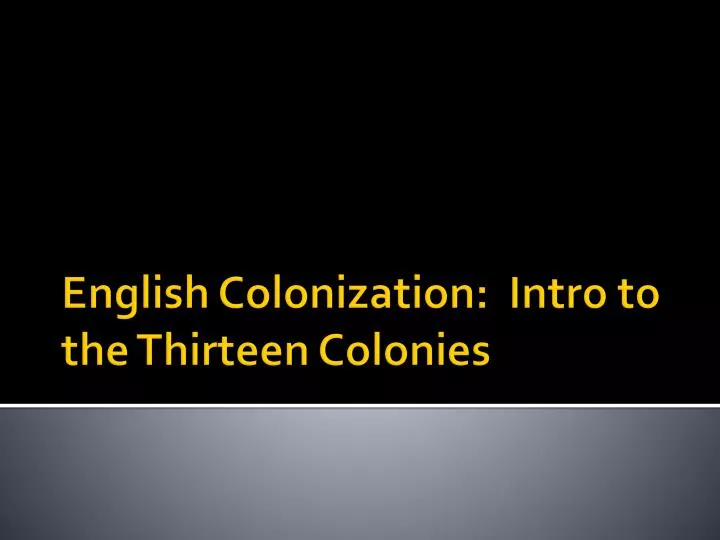 english colonization intro to the thirteen colonies