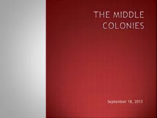 The Middle Colonies