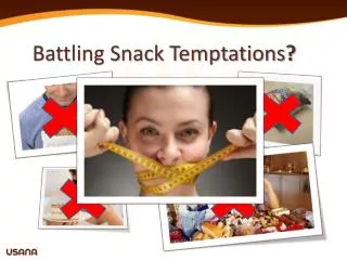 Battling Snack Temptations ?