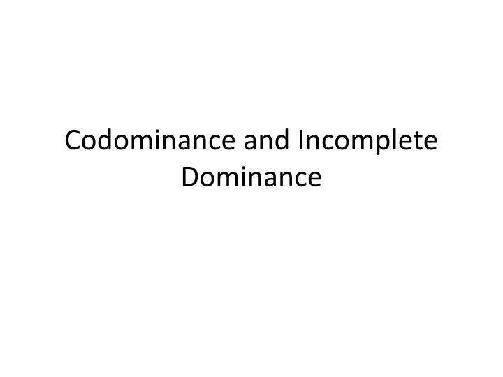 codominance and incomplete dominance