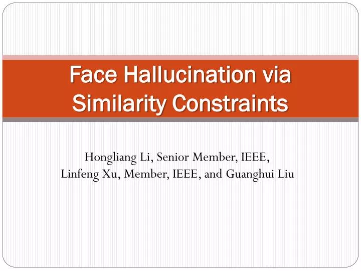 face hallucination via similarity constraints