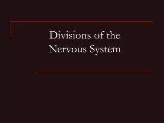 Divisions of the Nervous System