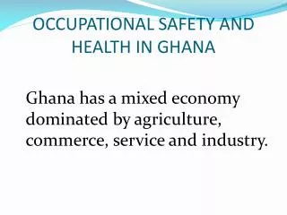 OCCUPATIONAL SAFETY AND HEALTH IN GHANA