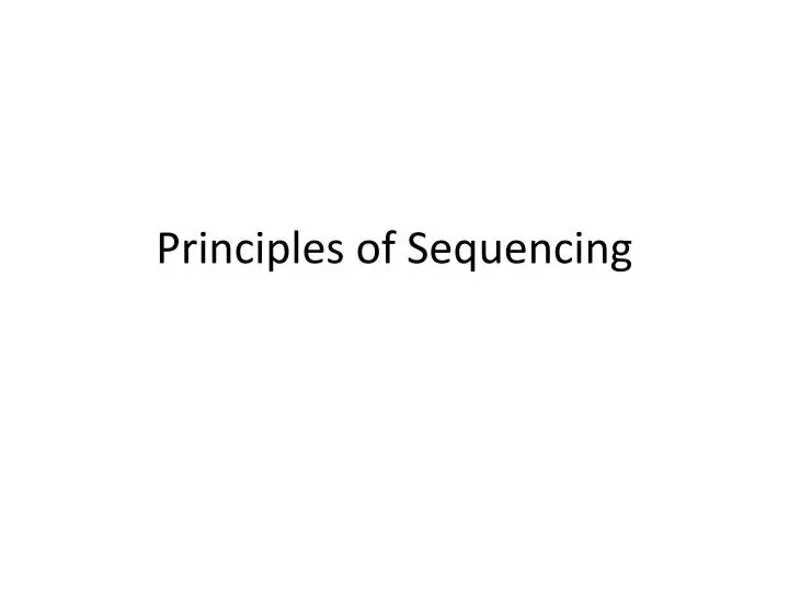 principles of sequencing