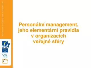 Personální management, jeho elementární pravidla v organizacích veřejné sféry