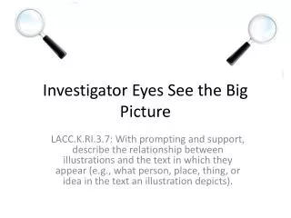 Investigator E yes See the Big Picture