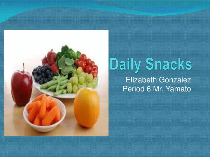 daily snacks