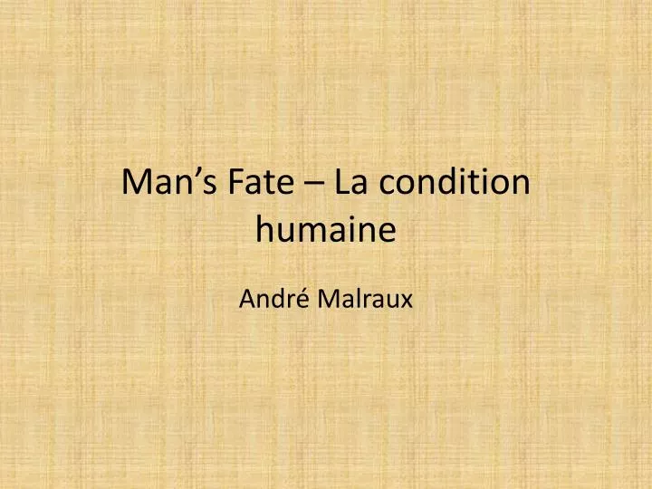 man s fate la condition humaine