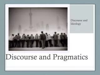 Discourse and Pragmatics