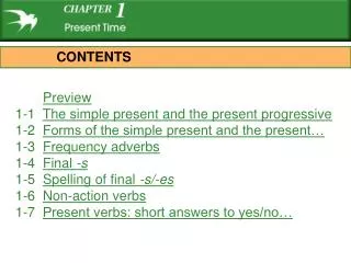 Preview 1-1 The simple present and the present progressive