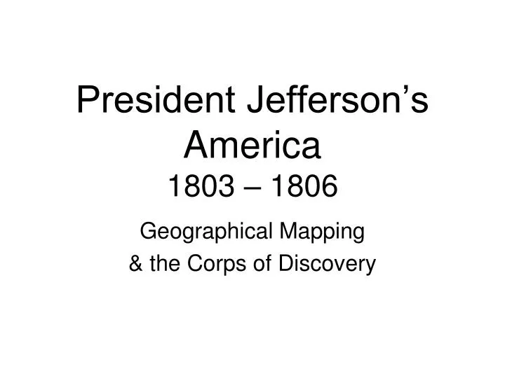 president jefferson s america 1803 1806