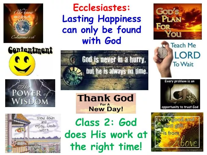 ecclesiastes lasting happiness can only be found with god