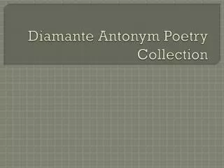 Diamante Antonym Poetry Collection