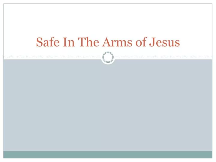 safe in the arms of jesus