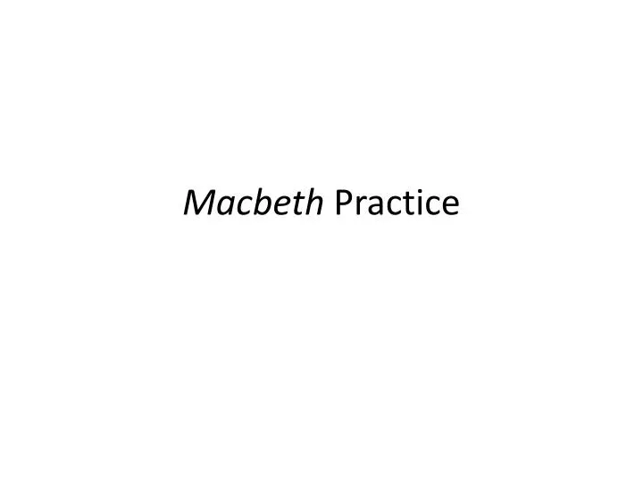 macbeth practice