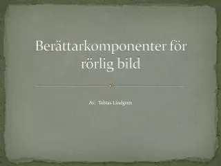 ber ttarkomponenter f r r rlig bild