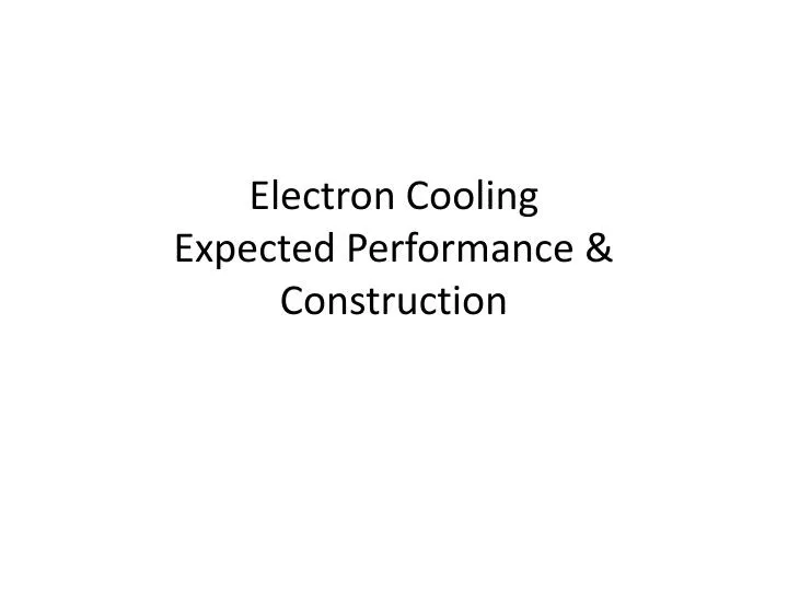 electron cooling expected performance construction