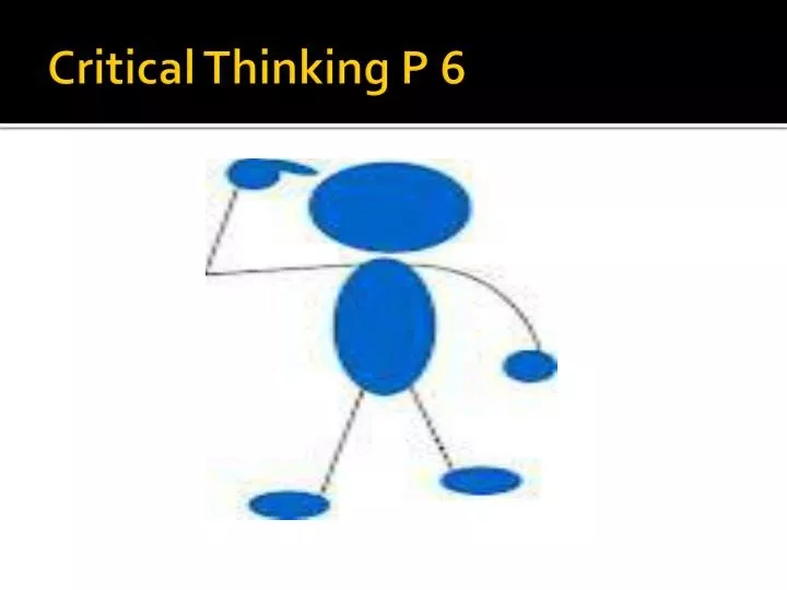 critical thinking p 6