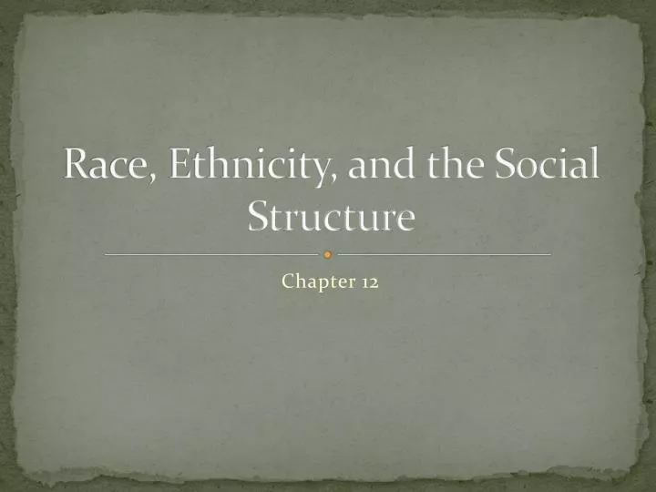 race ethnicity and the social structure