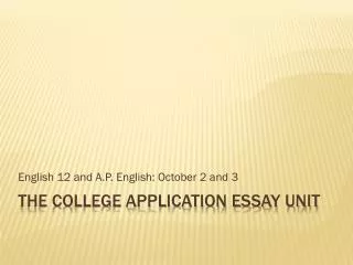 THE college application essay Unit