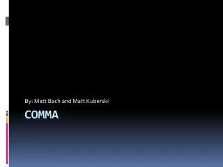 Comma