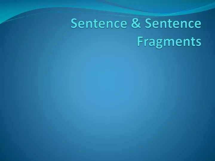 sentence sentence fragments