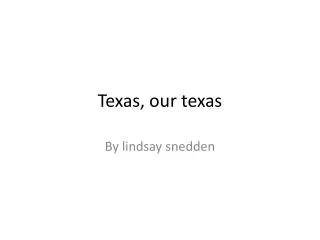 Texas, our texas