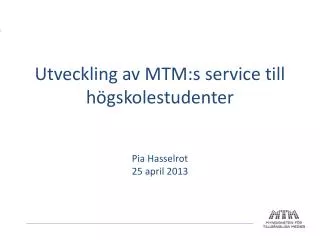 Utveckling av MTM:s service till högskolestudenter