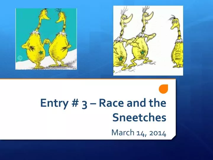 entry 3 race and the sneetches