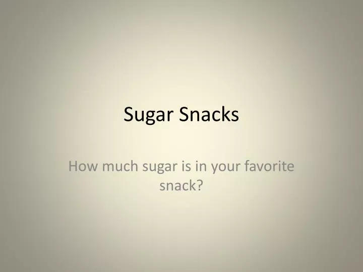 sugar snacks