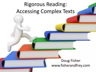 Rigorous Reading: Accessing Complex Texts