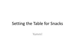 Setting the Table for Snacks