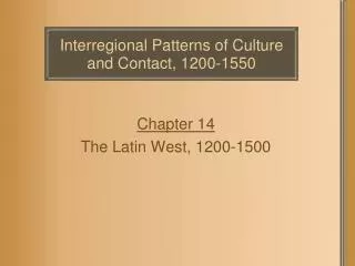 Interregional Patterns of Culture and Contact, 1200-1550