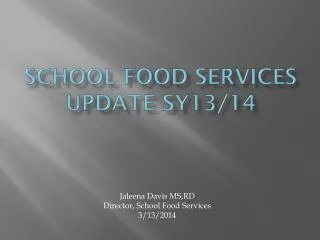 School Food Services Update SY13/14