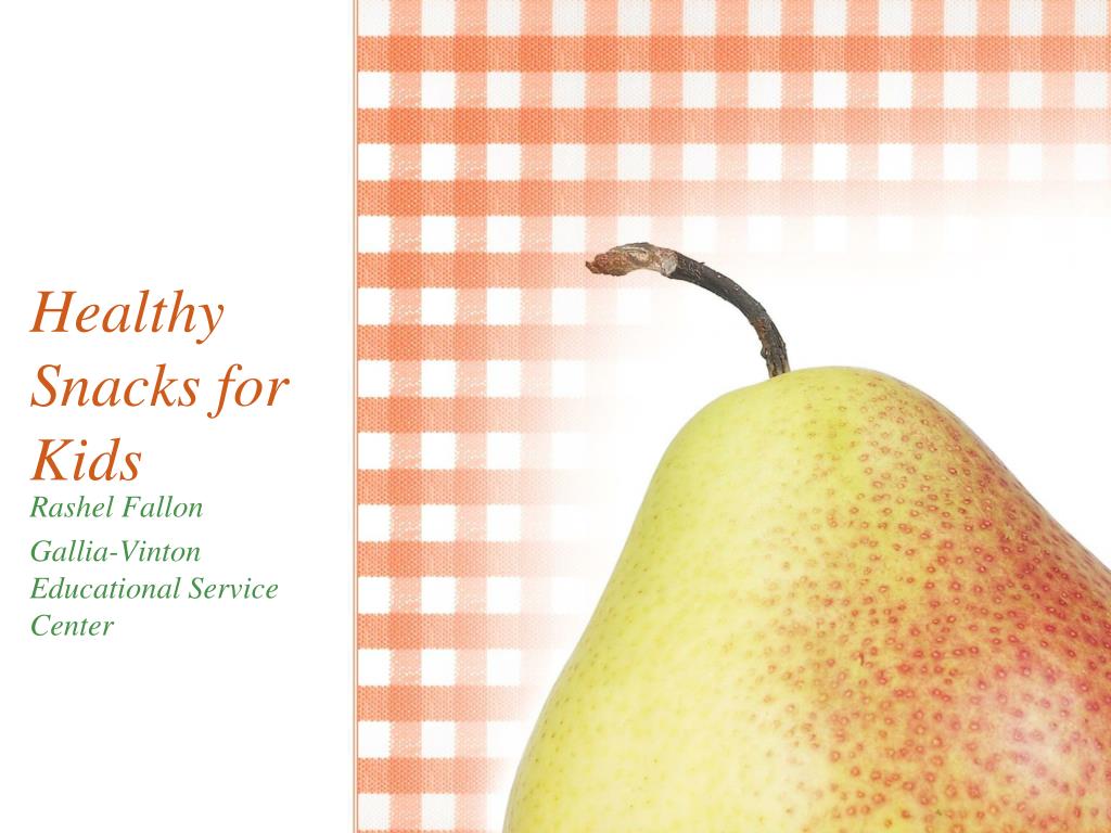 PPT - Healthy Snacks for Kids PowerPoint Presentation, free download ...