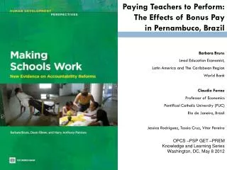 Paying Teachers to Perform: The Effects of Bonus Pay in Pernambuco , Brazil