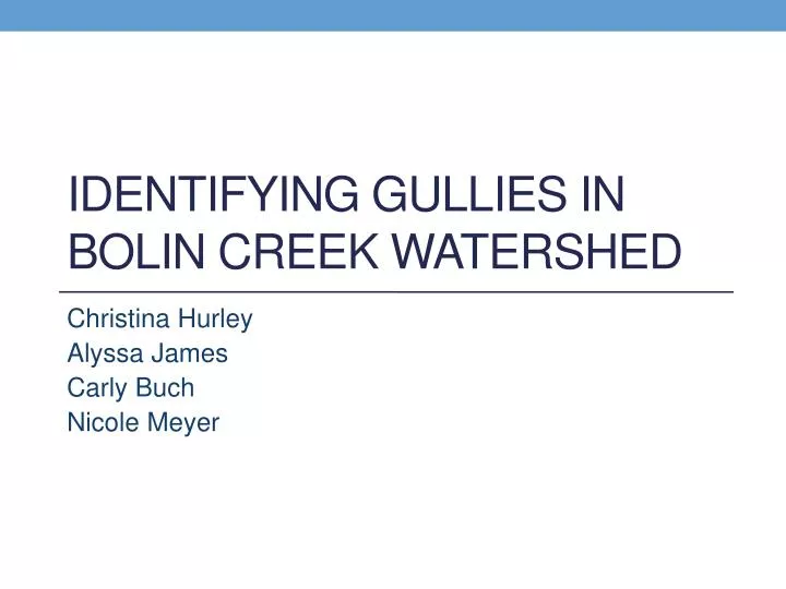 identifying gullies in bolin creek watershed