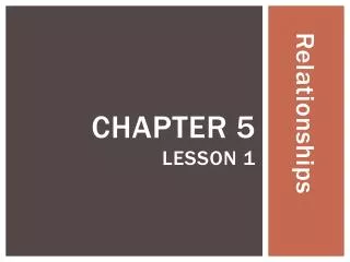 Chapter 5 Lesson 1