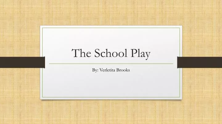 the school play