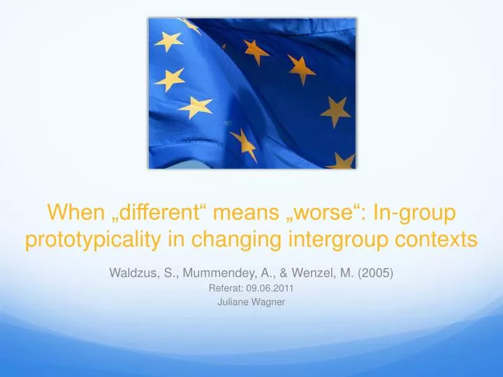 when different means worse in group prototypicality in changing intergroup contexts