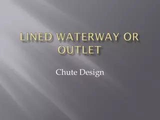 Lined waterway or outlet