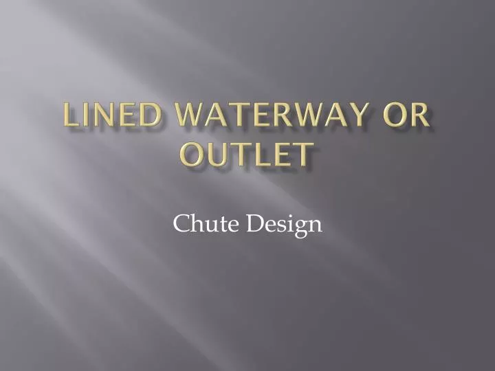 lined waterway or outlet